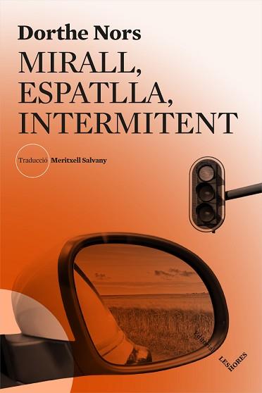 MIRALL, ESPATLLA, INTERMITENT | 9788494904943 | NORS, DORTHE | Llibreria Aqualata | Comprar llibres en català i castellà online | Comprar llibres Igualada