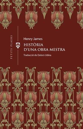 HISTÒRIA D'UNA OBRA MESTRA | 9788419474414 | JAMES, HENRY | Llibreria Aqualata | Comprar llibres en català i castellà online | Comprar llibres Igualada