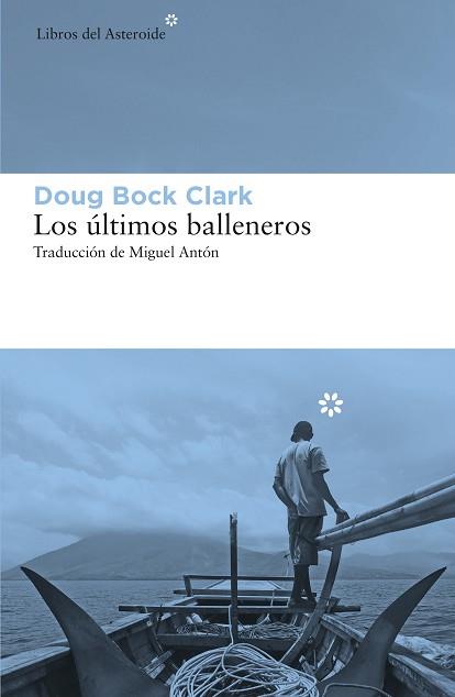 ÚLTIMOS BALLENEROS, LOS | 9788417977207 | BOCK CLARK, DOUG | Llibreria Aqualata | Comprar llibres en català i castellà online | Comprar llibres Igualada