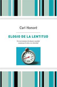 ELOGIO DE LA LENTITUD | 9788498673524 | HONORE, CARL | Llibreria Aqualata | Comprar llibres en català i castellà online | Comprar llibres Igualada