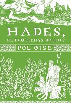 HADES, EL DÉU MENYS DOLENT | 9788418456091 | GIBERT SERRA, POL | Llibreria Aqualata | Comprar llibres en català i castellà online | Comprar llibres Igualada