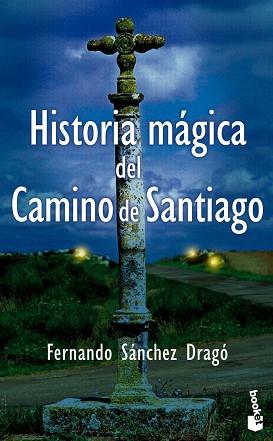 HISTORIA MAGICA DEL CAMINO DE SANTIAGO (BOOKET 9044) | 9788408051145 | SANCHEZ DRAGO, FERNANDO | Llibreria Aqualata | Comprar llibres en català i castellà online | Comprar llibres Igualada