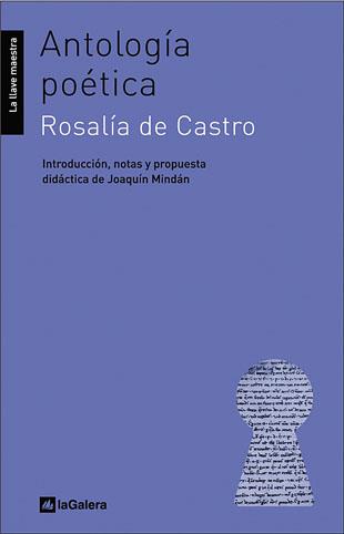 ANTOLOGIA POETICA ROSALIA DE CASTRO ( LA LLAVE MAESTRA 25) | 9788424630232 | DE CASTRO, ROSALIA | Llibreria Aqualata | Comprar llibres en català i castellà online | Comprar llibres Igualada