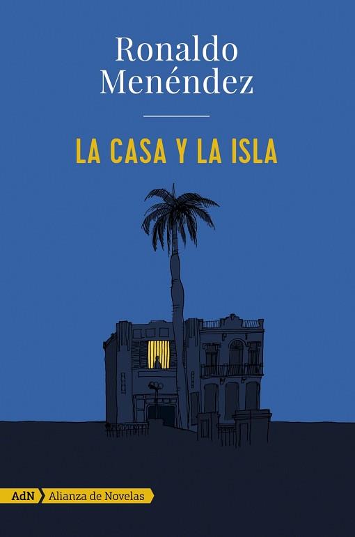 CASA Y LA ISLA, LA (ADN) | 9788491044727 | MENÉNDEZ, RONALDO | Llibreria Aqualata | Comprar llibres en català i castellà online | Comprar llibres Igualada