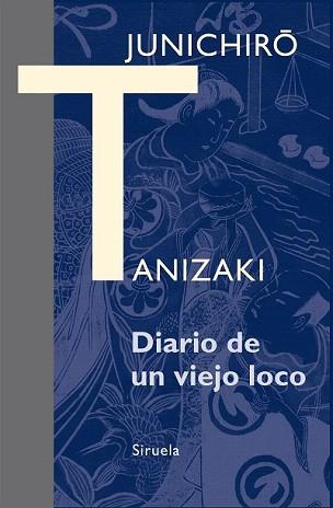 DIARIO DE UN VIEJO LOCO | 9788416208098 | TANIZAKI, JUNICHIRÔ | Llibreria Aqualata | Comprar llibres en català i castellà online | Comprar llibres Igualada