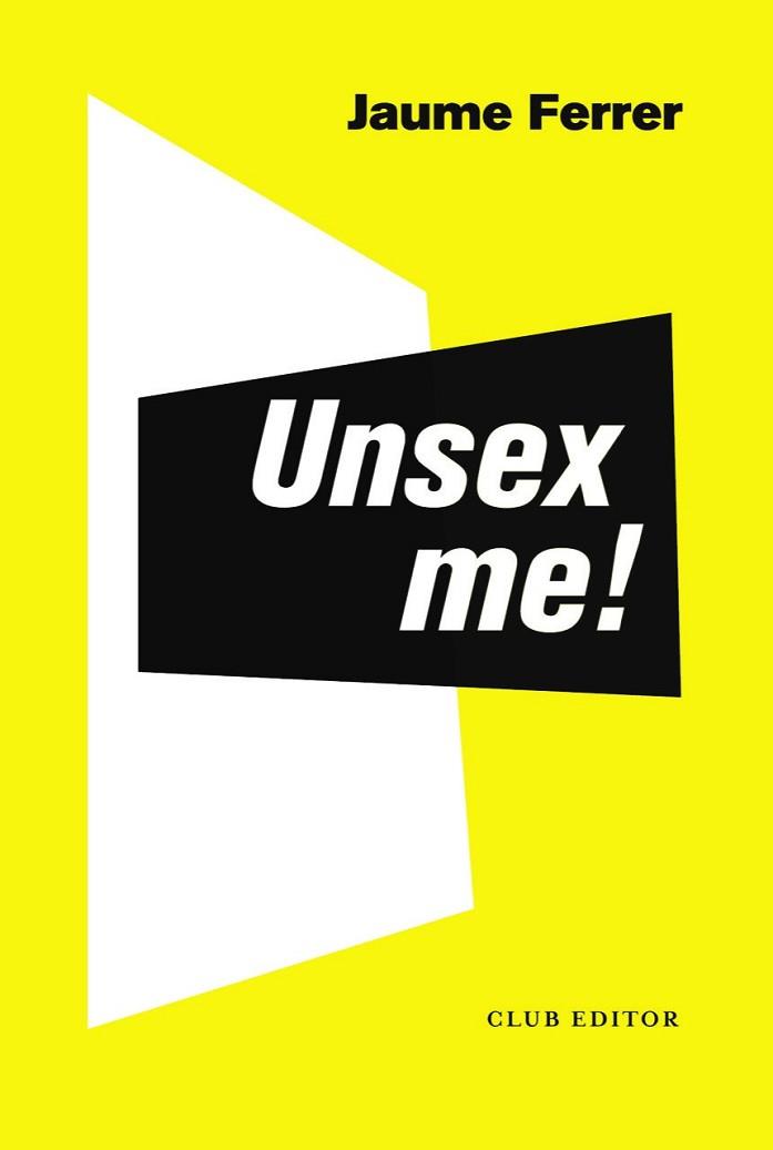 UNSEX ME! | 9788473293235 | FERRER, JAUME | Llibreria Aqualata | Comprar llibres en català i castellà online | Comprar llibres Igualada