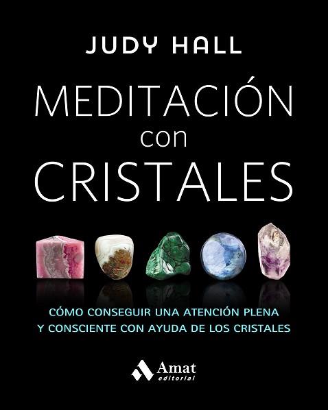 MEDITACIÓN CON CRISTALES | 9788497359627 | HALL, JUDY | Llibreria Aqualata | Comprar llibres en català i castellà online | Comprar llibres Igualada