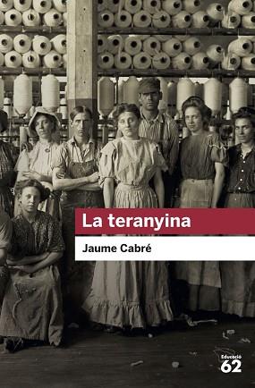 TERANYINA, LA | 9788415954729 | CABRÉ, JAUME | Llibreria Aqualata | Comprar llibres en català i castellà online | Comprar llibres Igualada