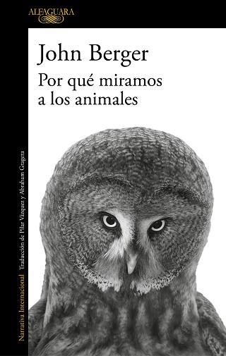 POR QUÉ MIRAMOS A LOS ANIMALES | 9788420474175 | BERGER, JOHN | Llibreria Aqualata | Comprar llibres en català i castellà online | Comprar llibres Igualada