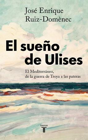 SUEÑO DE ULISES, EL | 9788430623761 | RUIZ-DOMÈNEC, JOSÉ ENRIQUE | Llibreria Aqualata | Comprar llibres en català i castellà online | Comprar llibres Igualada