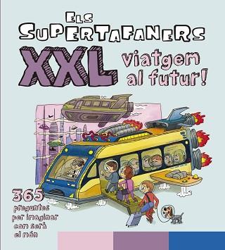 SUPERTAFANERS XXL VIATGEM AL FUTUR!, ELS | 9788499743509 | VOX EDITORIAL | Llibreria Aqualata | Comprar llibres en català i castellà online | Comprar llibres Igualada