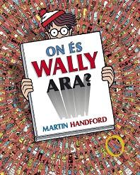 ON ÉS WALLY ARA? | 9788416712199 | HANDFORD, MARTIN | Llibreria Aqualata | Comprar llibres en català i castellà online | Comprar llibres Igualada