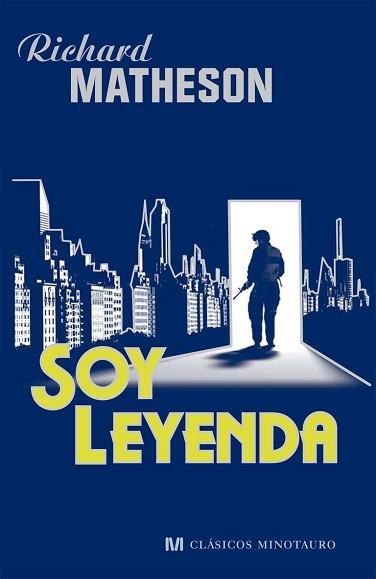 SOY LEYENDA | 9788445076637 | MATHESON, RICHARD | Llibreria Aqualata | Comprar llibres en català i castellà online | Comprar llibres Igualada