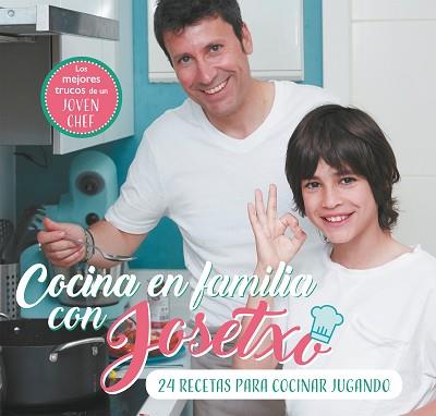 COCINA EN FAMILIA CON JOSETXO | 9788448853259 | PÉREZ, JOSÉ LUIS/JOSETXO | Llibreria Aqualata | Comprar llibres en català i castellà online | Comprar llibres Igualada