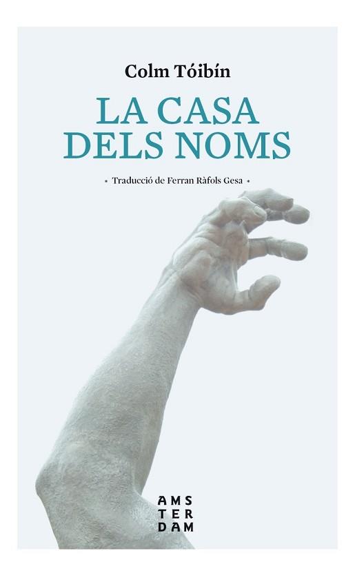 CASA DELS NOMS, LA | 9788416743407 | TÓIBÍN, COLM | Llibreria Aqualata | Comprar llibres en català i castellà online | Comprar llibres Igualada