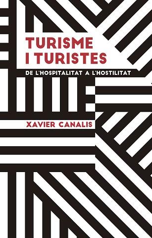 TURISME I TURISTES | 9788491910695 | CANALIS NIETO, XAVIER | Llibreria Aqualata | Comprar llibres en català i castellà online | Comprar llibres Igualada