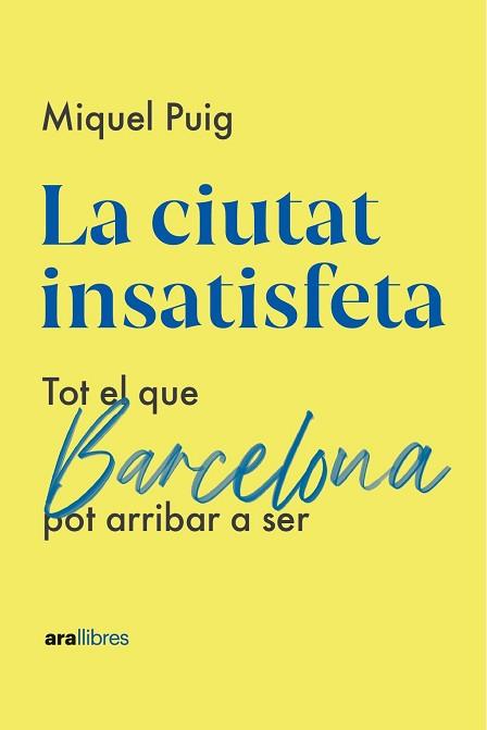 CIUTAT INSATISFETA, LA | 9788418928987 | PUIG, MIQUEL | Llibreria Aqualata | Comprar llibres en català i castellà online | Comprar llibres Igualada