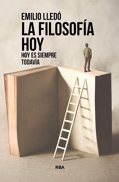 FILOSOFÍA HOY, LA | 9788491875253 | LLEDÓ ÍÑIGO, EMILIO | Llibreria Aqualata | Comprar llibres en català i castellà online | Comprar llibres Igualada
