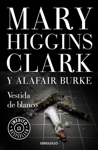 VESTIDA DE BLANCO | 9788466341882 | HIGGINS CLARK, MARY / BURKE, ALAFAIR | Llibreria Aqualata | Comprar llibres en català i castellà online | Comprar llibres Igualada