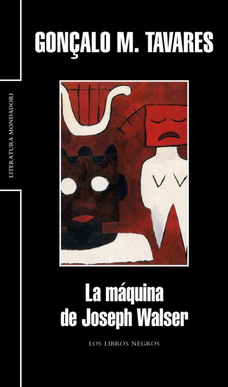 MAQUINA DE JOSEPH WALSER, LA (MONDADORI 335) | 9788439720683 | TAVARES, GONÇALO M. | Llibreria Aqualata | Comprar llibres en català i castellà online | Comprar llibres Igualada