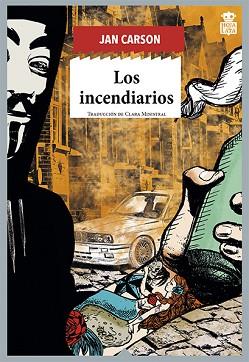INCENDIARIOS, LOS | 9788416537624 | CARSON, JAN | Llibreria Aqualata | Comprar llibres en català i castellà online | Comprar llibres Igualada