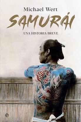 SAMURÁI. UNA HISTORIA BREVE | 9788491647478 | WERT, MICHAEL | Llibreria Aqualata | Comprar llibres en català i castellà online | Comprar llibres Igualada
