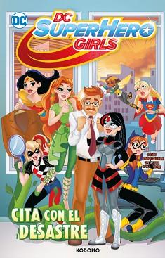 DC SUPER HERO GIRLS: CITA CON EL DESASTRE (BIBLIOTECA SUPER KODOMO) | 9788419733719 | FONTANA, SHEA | Llibreria Aqualata | Comprar llibres en català i castellà online | Comprar llibres Igualada
