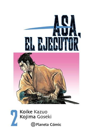 ASA EL EJECUTOR 02/10 | 9788491460497 | KOIKE, KAZUO / KOJIMA, GOSEKI | Llibreria Aqualata | Comprar llibres en català i castellà online | Comprar llibres Igualada