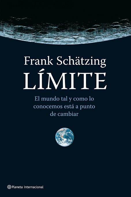 LIMITE | 9788408096696 | SCHATZING, FRANK | Llibreria Aqualata | Comprar llibres en català i castellà online | Comprar llibres Igualada
