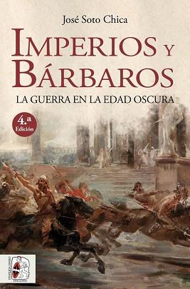 IMPERIOS Y BÁRBAROS | 9788412079807 | SOTO CHICA, JOSÉ | Llibreria Aqualata | Comprar llibres en català i castellà online | Comprar llibres Igualada