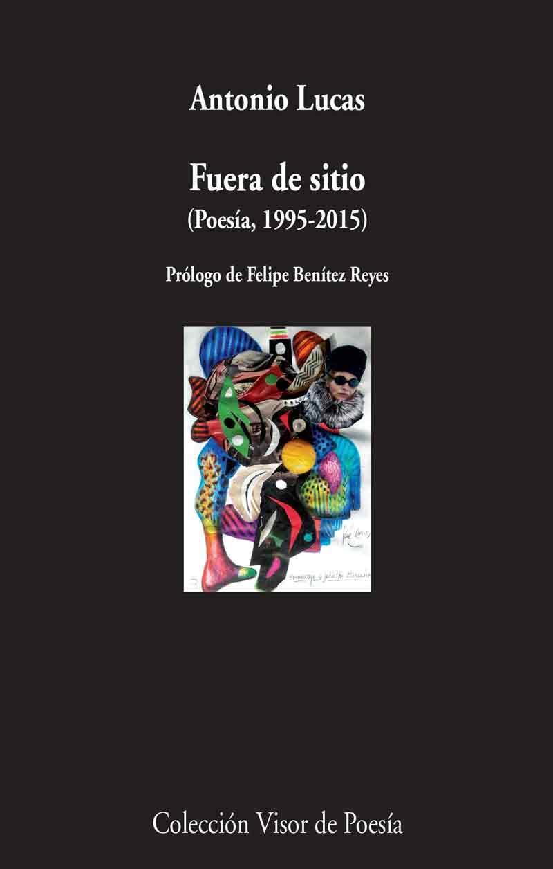 FUERA DE SITIO (POESÍA, 1995-2105) | 9788498959581 | LUCAS, ANTONIO | Llibreria Aqualata | Comprar llibres en català i castellà online | Comprar llibres Igualada