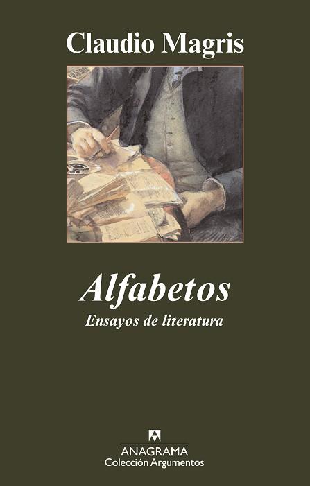 ALFABETOS. ENSAYOS DE LITERATURA (ARGUMENTOS 415) | 9788433963154 | MAGRIS, CLAUDIO | Llibreria Aqualata | Comprar llibres en català i castellà online | Comprar llibres Igualada