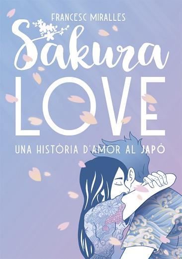 SAKURA LOVE | 9788424664947 | MIRALLES, FRANCESC | Llibreria Aqualata | Comprar llibres en català i castellà online | Comprar llibres Igualada