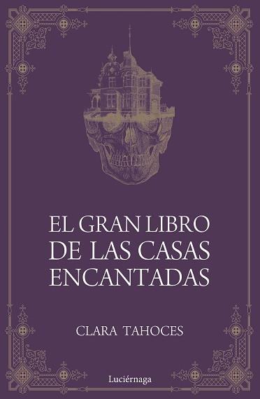 GRAN LIBRO DE LAS CASAS ENCANTADAS, EL | 9788417371685 | TAHOCES, CLARA | Llibreria Aqualata | Comprar llibres en català i castellà online | Comprar llibres Igualada
