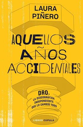 AQUELLOS AÑOS ACCIDENTALES | 9788448035938 | PIÑERO GARCÍA, LAURA | Llibreria Aqualata | Comprar llibres en català i castellà online | Comprar llibres Igualada