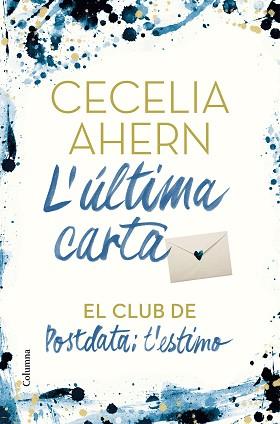 ÚLTIMA CARTA, L' | 9788466425896 | AHERN, CECELIA | Llibreria Aqualata | Comprar llibres en català i castellà online | Comprar llibres Igualada