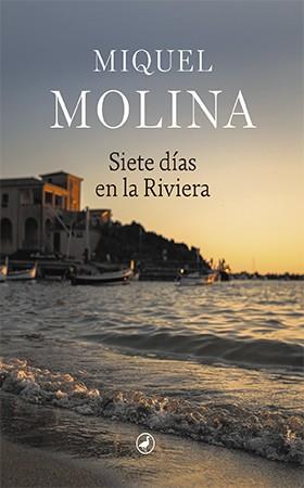 SIETE DÍAS EN LA RIVIERA | 9788418800030 | MOLINA, MIQUEL | Llibreria Aqualata | Comprar llibres en català i castellà online | Comprar llibres Igualada