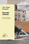 UNA VIDA VIOLENTA | 9788419515018 | PASOLINI, PIER PAOLO | Llibreria Aqualata | Comprar llibres en català i castellà online | Comprar llibres Igualada