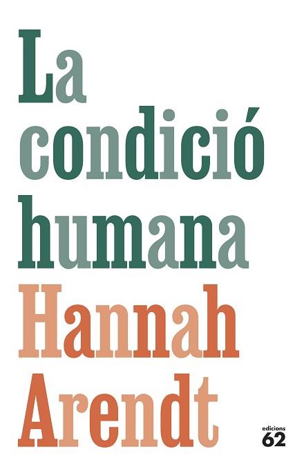 CONDICIÓ HUMANA, LA | 9788429781366 | ARENDT, HANNAH | Llibreria Aqualata | Comprar llibres en català i castellà online | Comprar llibres Igualada