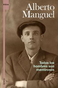 TODOS LOS HOMBRES SON MENTIROSOS | 9788498673401 | MANGUEL, ALBERTO | Llibreria Aqualata | Comprar llibres en català i castellà online | Comprar llibres Igualada