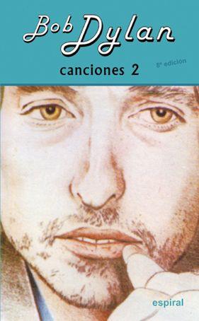 BOB DYLAN. CANCIONES II (8º ED. REVISADA) | 9788424513481 | DYLAN, BOB | Llibreria Aqualata | Comprar llibres en català i castellà online | Comprar llibres Igualada