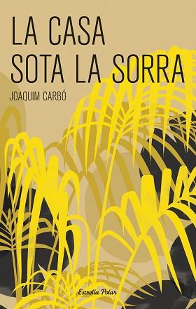 CASA SOTA LA SORRA, LA (COLUMNA JOVE 213) | 9788499320069 | CARBO, JOAQUIM | Llibreria Aqualata | Comprar llibres en català i castellà online | Comprar llibres Igualada