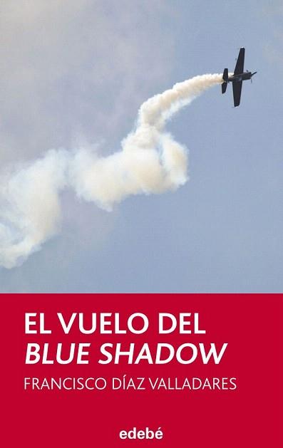 VUELO DEL BLUE SHADOW, EL | 9788468309521 | DÍAZ VALLADARES, FRANCISCO | Llibreria Aqualata | Comprar llibres en català i castellà online | Comprar llibres Igualada