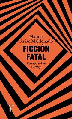 FICCIÓN FATAL | 9788430626380 | ARIAS MALDONADO, MANUEL | Llibreria Aqualata | Comprar llibres en català i castellà online | Comprar llibres Igualada