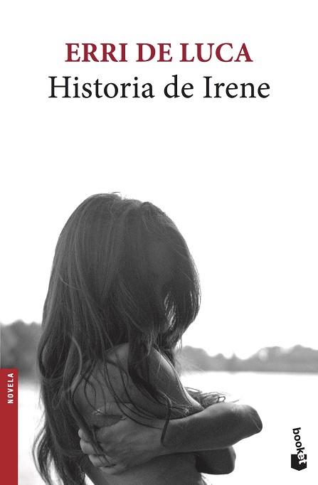 HISTORIA DE IRENE | 9788432234286 | DE LUCA, ERRI | Llibreria Aqualata | Comprar llibres en català i castellà online | Comprar llibres Igualada
