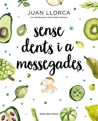 SENSE DENTS I A MOSSEGADES | 9788417627454 | LLORCA, JUAN | Llibreria Aqualata | Comprar llibres en català i castellà online | Comprar llibres Igualada