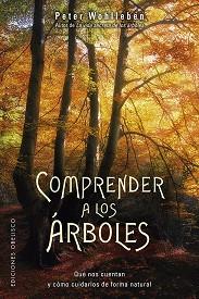 COMPRENDER A LOS ÁRBOLES | 9788491114352 | WOHLLEBEN, PETER | Llibreria Aqualata | Comprar llibres en català i castellà online | Comprar llibres Igualada