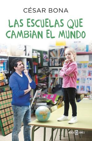 ESCUELAS QUE CAMBIAN EL MUNDO, LAS | 9788401017490 | BONA, CESAR | Llibreria Aqualata | Comprar llibres en català i castellà online | Comprar llibres Igualada