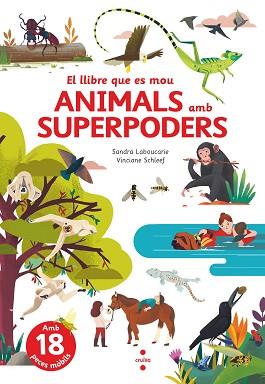 ANIMALS AMB SUPERPODERS | 9788466150514 | LABOUCARIE, SANDRA | Llibreria Aqualata | Comprar llibres en català i castellà online | Comprar llibres Igualada
