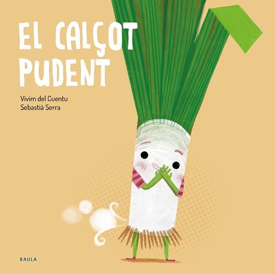 CALÇOT PUDENT, EL (FRUITES I VERDURES 12) | 9788447949250 | VIVIM DEL CUENTU | Llibreria Aqualata | Comprar llibres en català i castellà online | Comprar llibres Igualada